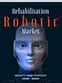 Rehabilitation Robotics Market